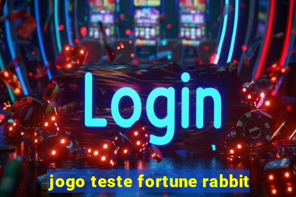 jogo teste fortune rabbit